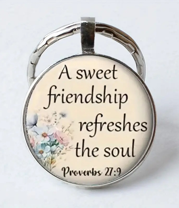 Religious inspirtaion message keychain - a sweet friendship refreshes the soul