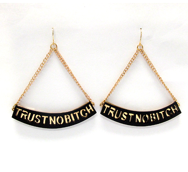 Metal and acryl half oval plate trust no bitch theme chain earring