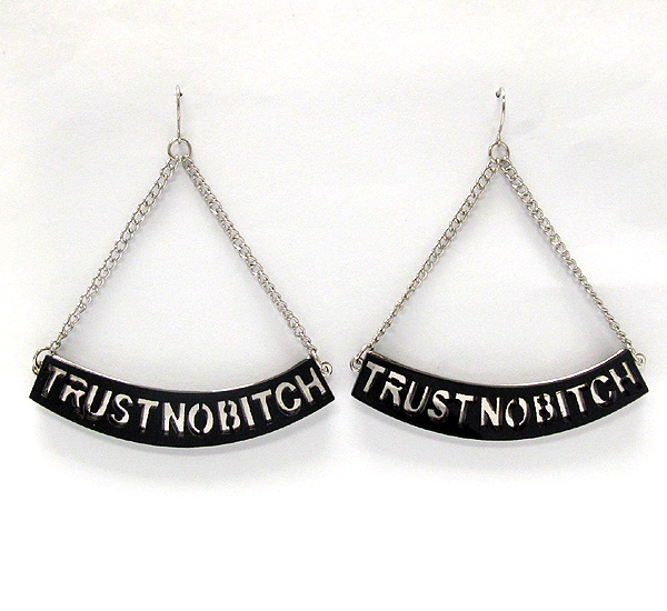 Metal and acryl half oval plate trust no bitch theme chain earring