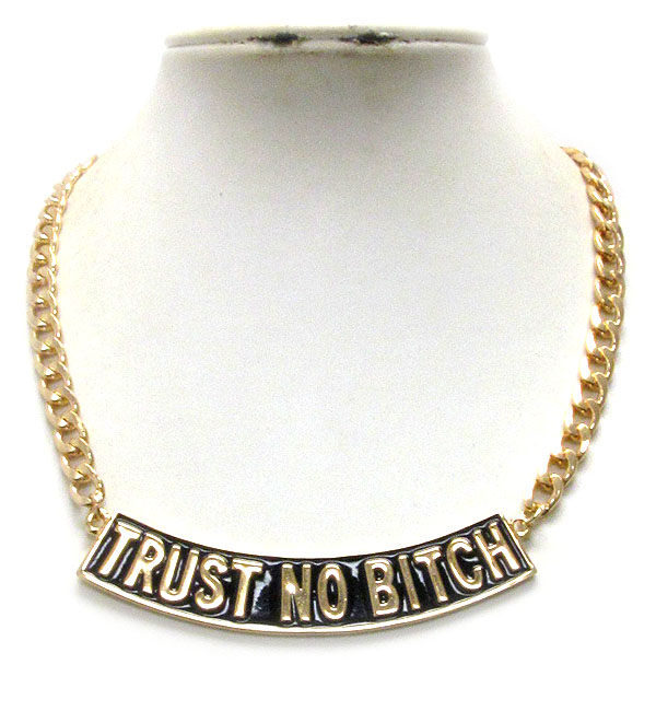 Epoxy deco half chocker and thick metal chain trust no bitch theme necklace