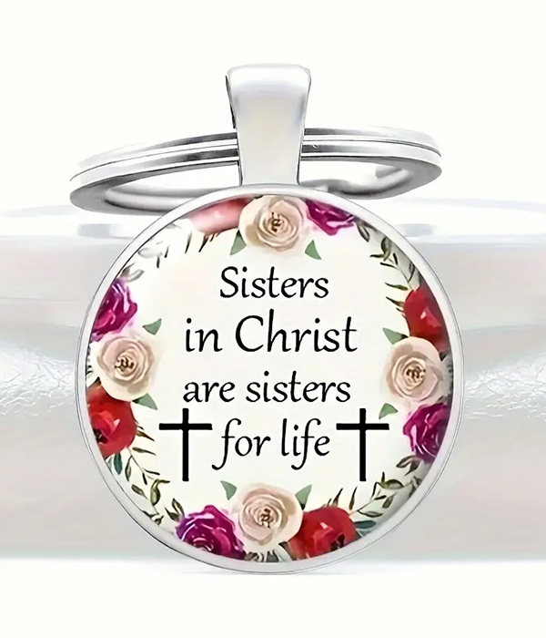 Religious inspiration message keychain - sisters in christ are sisters for life