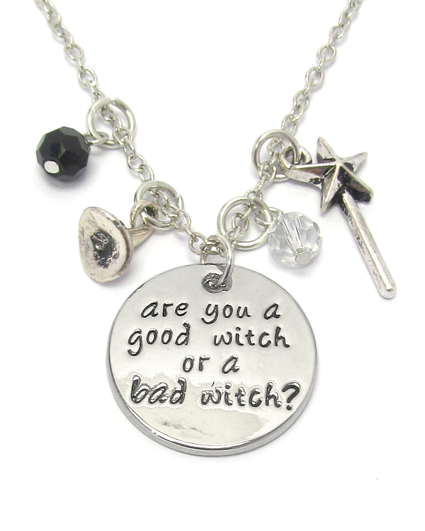 Inspiration message multi charm pendant necklace - are you a good witch or a bad witch