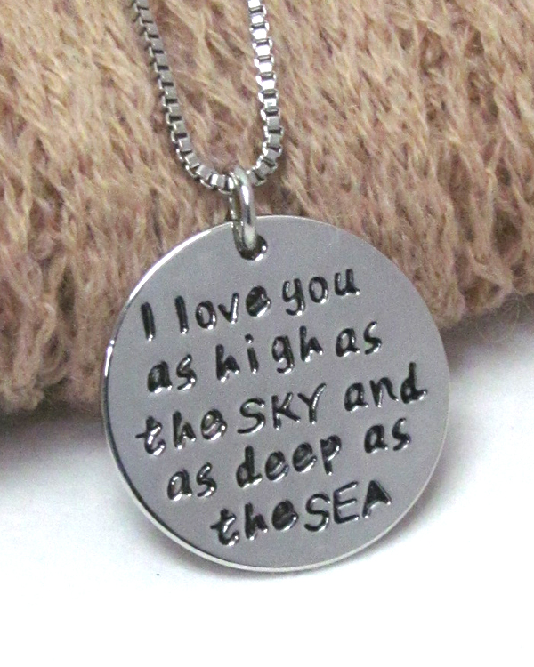 Inspiration message pendant necklace - love you as high as the sky and as deep as the sea -valentine