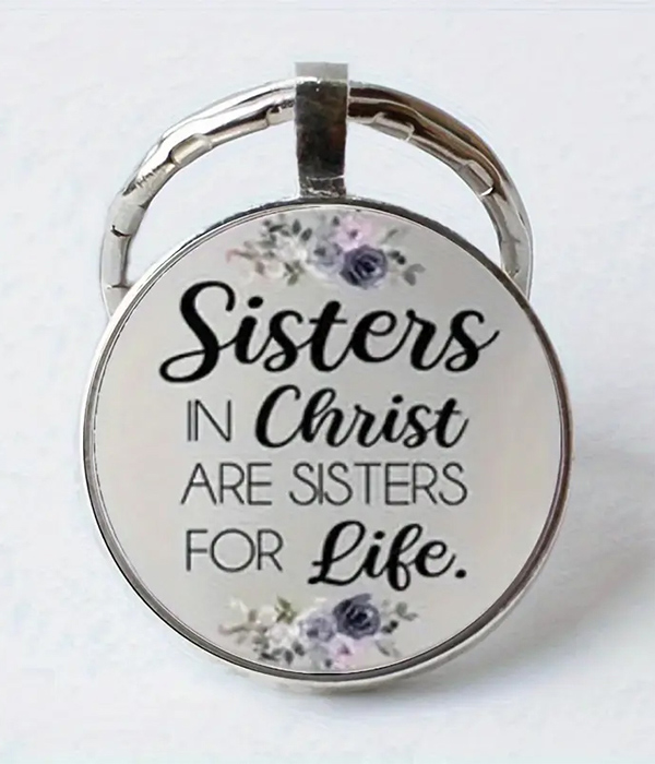 Religious inspirtaion message keychain - sisters in christ are sisters for life